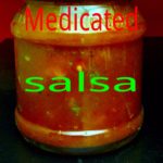 Medicated Salsa